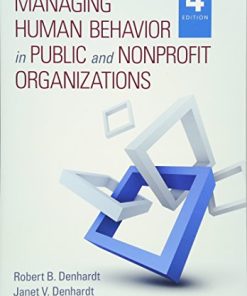Managing Human Behavior in Public and Nonprofit Organizations 8211 4th
