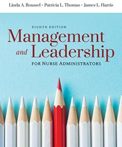 Management and Leadership for Nurse Administrators 8th