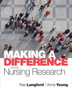 Making a Difference with Nursing Research by Rae Langford