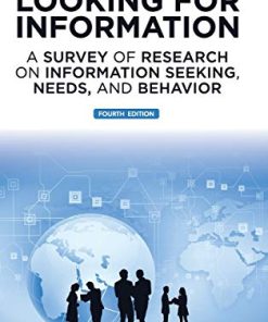 Looking for Information A Survey of Research on Information Seeking Needs and Behavior Studies in Information 4th