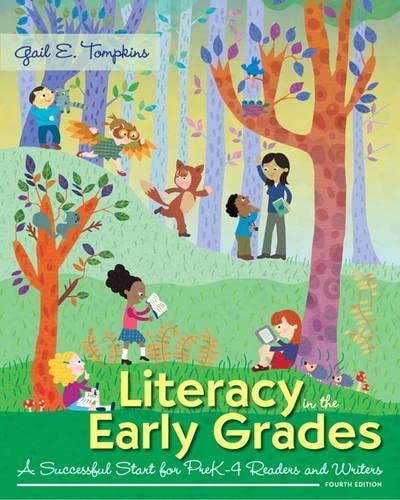 Literacy in the Early Grades A Successful Start for PreK4 Readers and Writers 4th by Gail E Tompkins