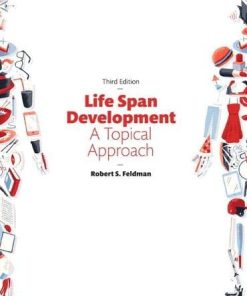 Life Span Development A Topical Approach 8211 3rd