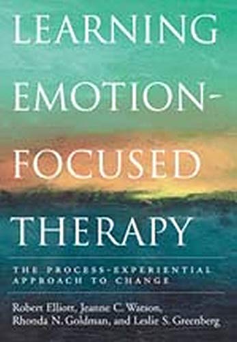 Learning emotionfocused therapy The processexperiential approach to change 8211 1st