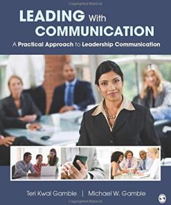 Leading With Communication A Practical Approach to Leadership Communication 1st