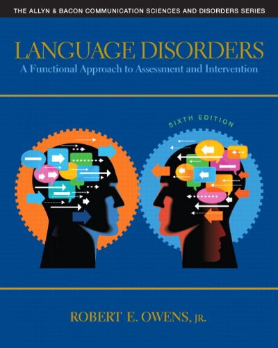 Language Disorders A Functional Approach to Assessment and Intervention 8211 6th