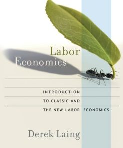 Labor Economics Introduction to Classic and the New Labor Economics Introduction to Classic and the New Labor Economics