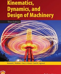 Kinematics Dynamics and Design of Machinery 8211 3rd