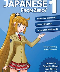 Japanese from zero 1 Proven techniques to learn japanese for students and professionals