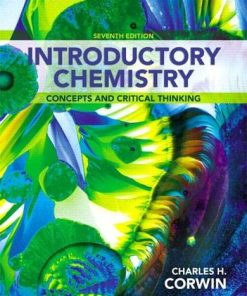 Introductory Chemistry Concepts and Critical Thinking 7th by Charles H Corwin