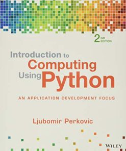 Introduction to Computing Using Python An Application Development Focus 8211 2nd