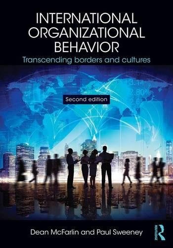 International Organizational Behavior Transcending Borders and Cultures 2nd