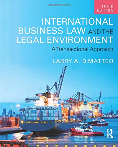 International business law and the legal environment a transactional approach