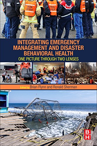 Integrating Emergency Management and Disaster Behavioral Health One Picture Through Two Lenses 8211 1st