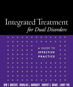 Integrated Treatment for Dual Disorders A Guide to Effective Practice 8211 1st