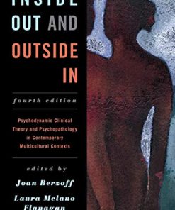 Inside Out and Outside In Psychodynamic Clinical Theory and Psychopathology in Contemporary Multicultural Contexts Fourth