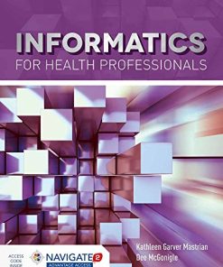 Informatics for Health Professionals Navigate 2 Advantage Access 1st