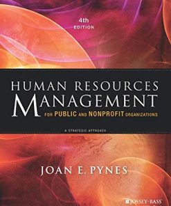 Human Resources Management for Public and Nonprofit Organizations A Strategic Approach 8211 4th