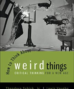 How to Think About Weird Things Critical Thinking for a New Age 8211 7th