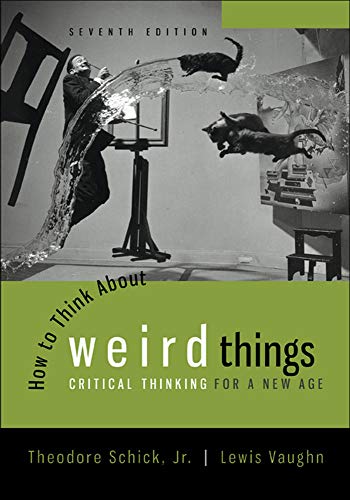 How to Think About Weird Things Critical Thinking for a New Age 8211 7th