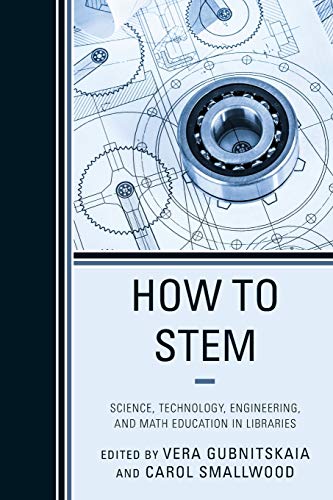 How to Stem Science Technology Engineering and Math Education in Libraries 8211 1st