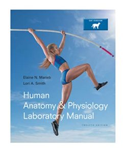 Human anatomy 038 physiology laboratory manual Cat version 8211 12th