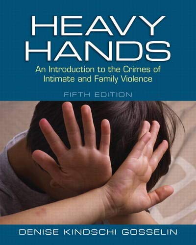 Heavy Hands An Introduction to the Crimes of Intimate and Family Violence 8211 5th