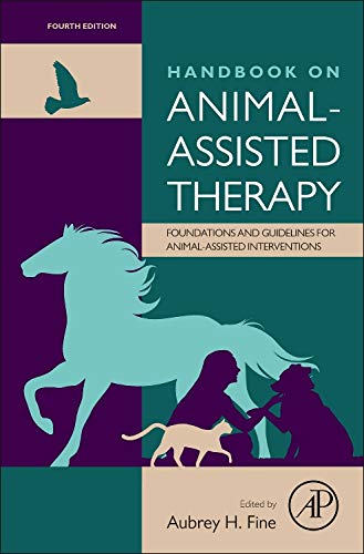 Handbook on AnimalAssisted Therapy Fourth Foundations and Guidelines for AnimalAssisted Interventions