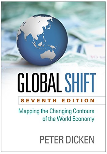 Global Shift Mapping the Changing Contours of the World Economy 8211 7th