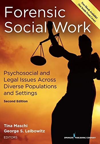 Forensic Social Work Psychosocial and Legal Issues Across Diverse Populations and Settings 8211 2nd
