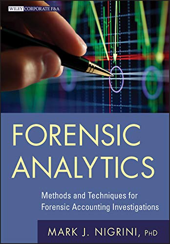 Forensic Analytics Methods and Techniques for Forensic Accounting Investigations 8211 1st