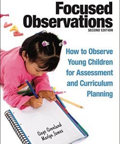 Focused Observations How to Observe Young Children for Assessment and Curriculum Planning 8211 2nd