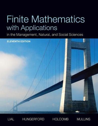 Finite mathematics with applications in the management natural and social sciences