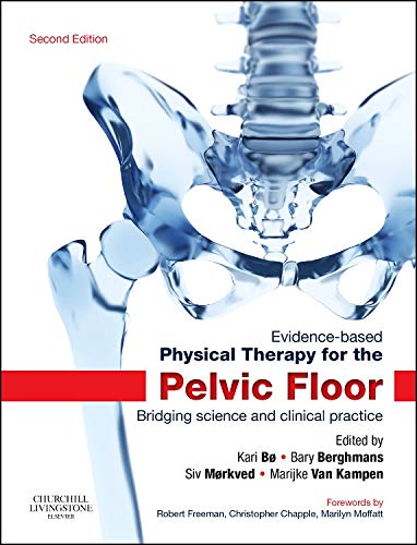 EvidenceBased Physical Therapy for the Pelvic Floor Bridging Science and Clinical Practice