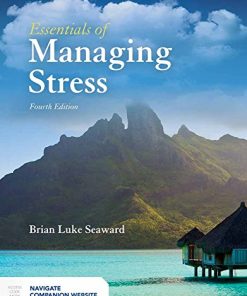 Essentials of Managing Stress 4th by Brian Luke Seaward