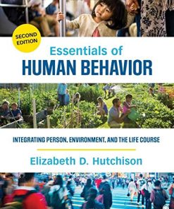 Essentials of Human Behavior Integrating Person Environment and the Life Course