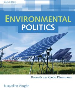 Environmental Politics Domestic and Global Dimensions Sixth 8211 6th