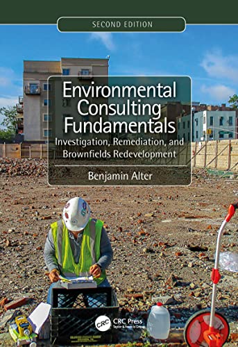 Environmental Consulting Fundamentals Investigation Remediation and Brownfields Redevelopment