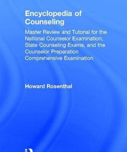 Encyclopedia of Counseling Master Review and Tutorial for the National Counselor Examination State Counseling Exams and the Counselor Preparation Comp