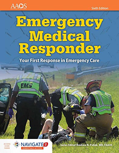Emergency Medical Responder Your First Response in Emergency Care Includes Navigate 2 Essentials Access American Academy of Orthopaedic Surgeons 6edit