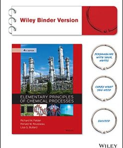 Elementary Principles of Chemical Processes Binder Ready Version 4th