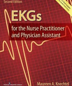 EKGs for the Nurse Practitioner and Physician Assistant 8211 2nd