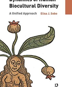 Dynamics of Human Biocultural Diversity A Unified Approach 8211 1st