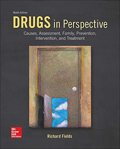 Drugs in Perspective Causes Assessment Family Prevention Intervention and Treatment 8211 9th