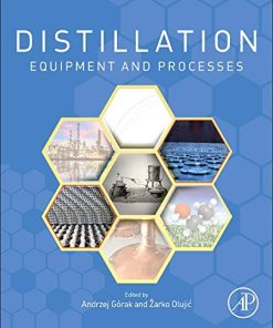 Distillation Equipment and Processes 8211 1st