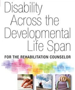 Disability Across the Developmental Life Span For the Rehabilitation Counselor 8211 1st
