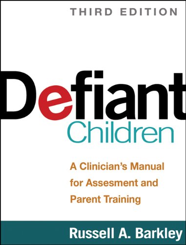 Defiant Children A Clinicians Manual for Assessment and Parent Training