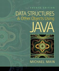 Data Structures and Other Objects Using Java 4th by Michael Main