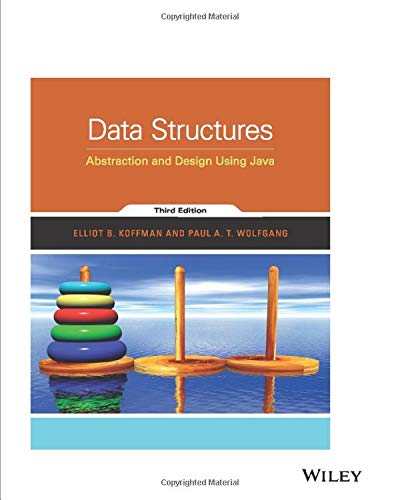 Data structures abstraction and design using Java 3rd by Elliot B Koffman