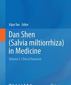 Dan Shen Salvia miltiorrhiza in Medicine Volume 3 Clinical Research
