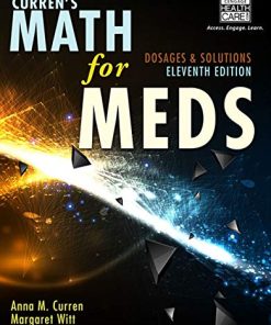 Curren8217s Math for Meds Dosages and Solutions 11th